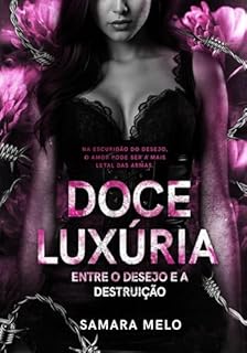 Livro Doce Luxúria : Entre O Desejo E A Destruição (Corrente de Espinhos Livro 1)