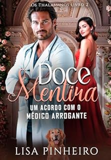 Livro Doce Mentira: Um Acordo Com o Médico Arrogante (Os Thalassinos Livro 2)