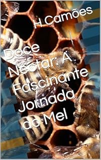 Livro Doce Néctar: A Fascinante Jornada do Mel