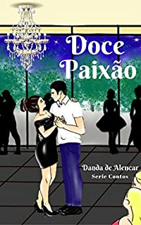Livro Doce Paixão (Serie Contos Livro 1)