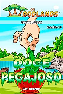 Livro DOCE PEGAJOSO: Episódio 14 (Os Woodlands em português)