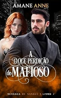 Livro A Doce Perdição do Mafioso (Nevasca de Sangue Livro 2)