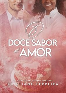 O Doce Sabor do Amor