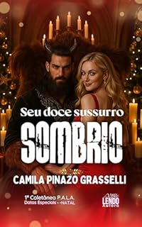 Seu Doce Sussurro Sombrio: 1ª COLETÂNEA P.A.L.A. DATAS ESPECIAIS: NATAL