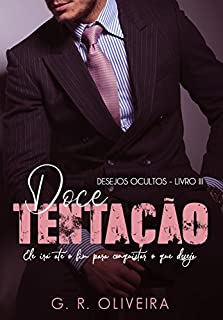 Livro Doce Tentação (Série: Desejos Ocultos - Livro 3)