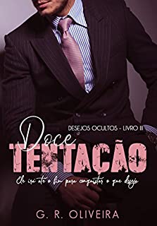 Livro Doce Tentação (Série: Desejos Ocultos - Livro 3)