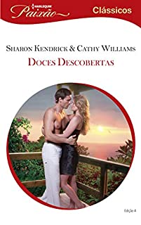 Livro Doces descobertas (Harlequin Paixão Clássicos Livro 4)