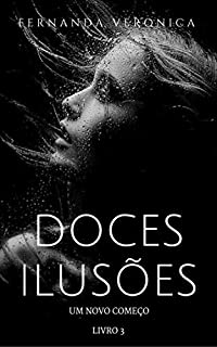 Livro Doces Ilusões: Um novo começo