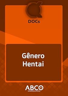 Livro DOCs: Gênero Hentai (Docs (Kakumei Zero Networks / ABCO) Livro 13)
