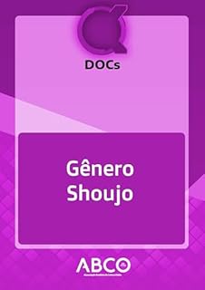Livro DOCs: Gênero Shoujo (Docs (Kakumei Zero Networks / ABCO) Livro 5)