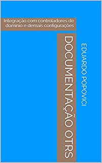 Livro Documentação OTRS: Integração com controladores de domínio e demais configurações