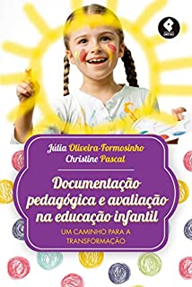 Livro Documentação Pedagógica e Avaliação na Educação Infantil: Um Caminho para a Transformação