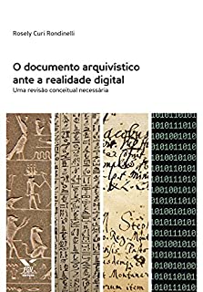 Livro O documento arquivístico ante a realidade digital: uma revisão conceitual necessária