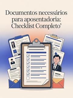 Livro Documentos Necessários para Aposentadoria: Checklist Completo