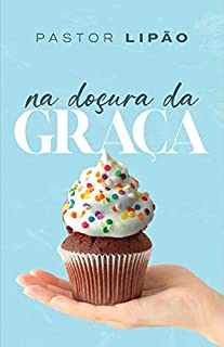 Livro Na doçura da Graça
