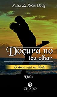 Livro Doçura no teu Olhar - Vol II