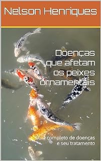 Livro Doenças que afetam os peixes ornamentais : Guia completo de doenças e seu tratamento