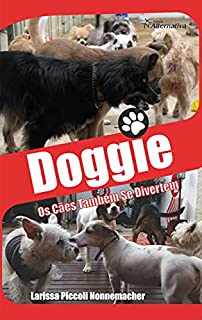 Livro Doggie - Os Cães Também Se Divertem: Os Cães Também Se Divertem