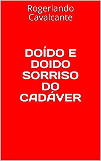 Livro DOÍDO E DOIDO SORRISO DO CADÁVER