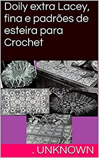 Livro Doily extra Lacey, fina e padrões de esteira para Crochet