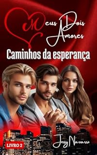 Livro Meus dois amores: Caminhos da esperança