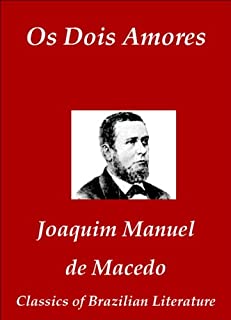 Livro Os Dois Amores (Classics of Brazilian Literature Livro 43)