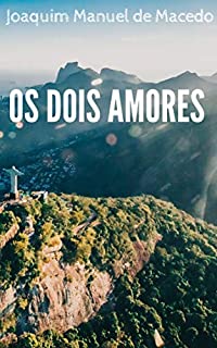 Livro Os Dois Amores: (Série Bons Livros)