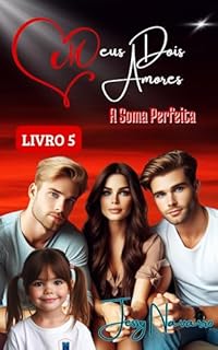 Livro Meus dois amores: A soma perfeita (Livro 5/TRISAL)