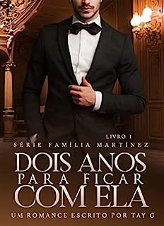 Livro Dois anos para ficar com ela (Família Martinez Livro 1)
