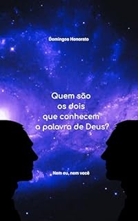 Livro Quem são os dois que conhecem a palavra de Deus?: Nem eu, nem você