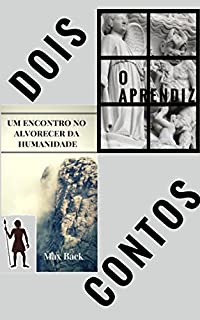 Livro Dois Contos: Um encontro no alvorecer da humanidade & Aprendiz