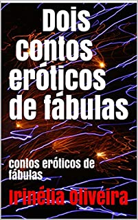 Livro Dois contos eróticos de fábulas : contos eróticos de fábulas
