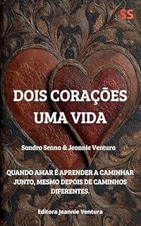 DOIS CORAÇÕES, UMA VIDA