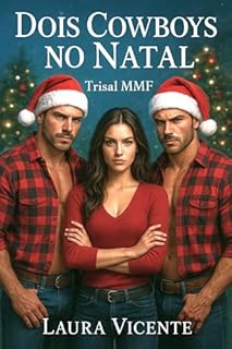 Dois cowboys no Natal: Trisal MMF (Tentação a três - Trisal MMF Livro 15)
