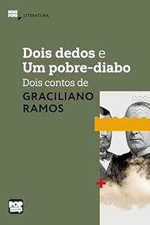 Livro Dois dedos e Um pobre-diabo: dois contos de Graciliano Ramos