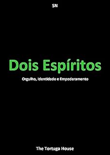 Livro Dois Espíritos: Orgulho, Identidade e Empoderamento (Liberdade e Cores)