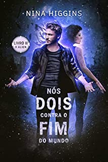 Livro Nós dois contra o fim do mundo: O alien