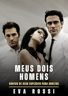 Livro Meus Dois Homens: Contos de Sexo Explícito para Adultos