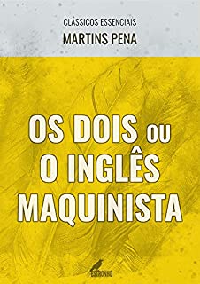 Livro Os Dois ou O Inglês Maquinista (Classicos Essenciais)