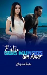 Livro Entre dois Mundos: Um Amor