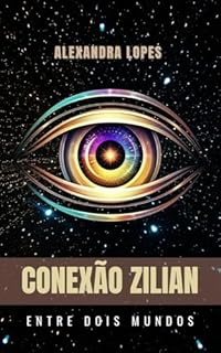 Livro Entre Dois Mundos (Conexão Zilian Livro 1)