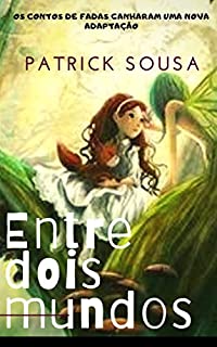Livro Entre dois mundos: Os contos de fadas ganharam uma nova adaptação