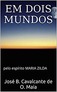 Livro Em dois mundos: pelo espírito MARIA ZILDA
