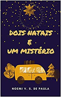 Livro DOIS NATAIS E UM MISTÉRIO: Um conto de Natal