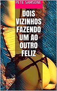 Livro DOIS VIZINHOS FAZENDO UM AO OUTRO FELIZ