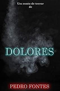 Livro Dolores (2/13) - A Essência dos Pesadelos