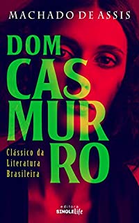Livro Dom Casmurro: Clássico da Literatura Brasileira