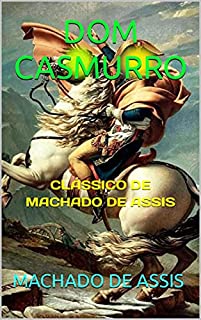Livro DOM CASMURRO: CLÁSSICO DE MACHADO DE ASSIS