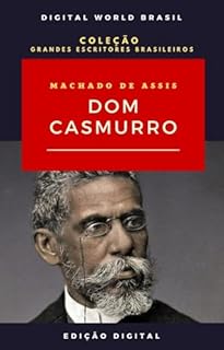 Livro Dom Casmurro: Edição digital (Coleção Grandes Escritores Brasileiros)