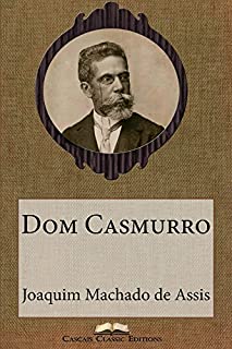 Livro Dom Casmurro (Edição Especial Ilustrada): Com biografia do autor e índice activo (Grandes Clássicos Luso-Brasileiros Livro 17)